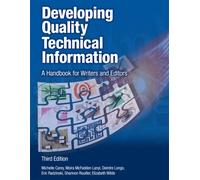 Developing Quality Technical Information : A Handbook for Writers and Editors