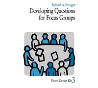 Developing Questions for Focus Groups: 3 (Focus Group Kit)