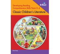 Developing Reading Comprehension Skills Years 3-4: Classic Children's Literature