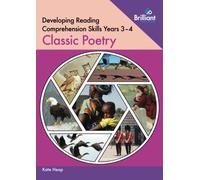 Developing Reading Comprehension Skills Years 3-4: Classic Poetry: Classic Children's Poetry