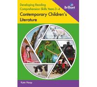 Developing Reading Comprehension Skills Years 3-4: Contemporary Children's Literature