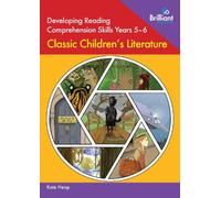 Developing Reading Comprehension Skills Years 5-6: Classic Children's Literature