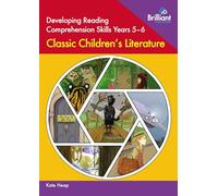 Developing Reading Comprehension Skills Years 5-6: Classic Literature