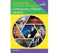 Developing Reading Comprehension Skills Years 5-6: Contemporary Children's Literature