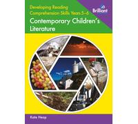 Developing Reading Comprehension Skills Years 5-6: Contemporary Children's Literature