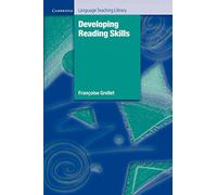 Developing Reading Skills: A Practical Guide to Reading Comprehension Exercises (Cambridge Language Teaching Library)