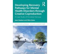 Developing Recovery Pathways for Mental Health Disorders through Creative Coproduction