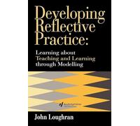 Developing Reflective Practice: Learning About Teaching And Learning Through Modelling