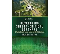 Developing Safety-Critical Software: A Practical Guide for Aviation Software and DO-178C Compliance