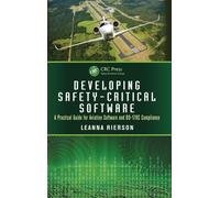 Developing Safety-Critical Software : A Practical Guide for Aviation Software and DO-178C Compliance