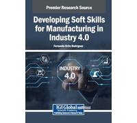 Developing Soft Skills for Manufacturing in Industry 4.0