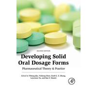 Developing Solid Oral Dosage Forms: Pharmaceutical Theory and Practice