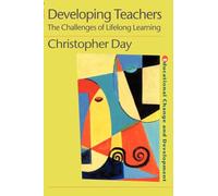 Developing Teachers: The Challenges of Lifelong Learning (Educational Change and Development Series)