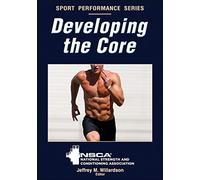 Developing the Core (NSCA Sport Performance)