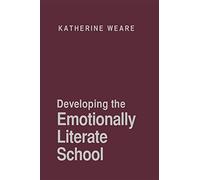Developing the Emotionally Literate School (PCP Professional)