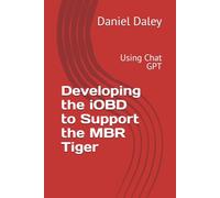 Developing the iOBD to Support the MBR Tiger: Using Chat GPT (Implementing Mission Based Reliability Using the MBR Tiger)