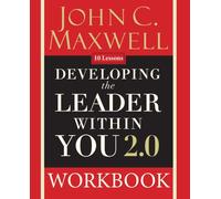 Developing the Leader Within You 2.0 Workbook