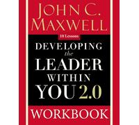 Developing the Leader Within You 2.0 Workbook