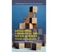 Developing Theories in the Social Sciences: Methods and Applications (Methodological Tools in the Social Sciences)