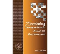 Developing Transactional Analysis Counselling (Developing Counselling series)