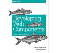 Developing Web Components: From jQuery to Polymer
