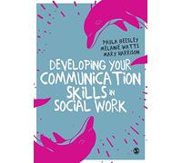 Developing Your Communication Skills in Social Work