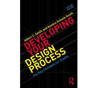 Developing Your Design Process : Six Key Concepts for Studio