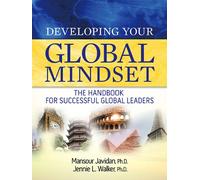 Developing Your Global Mindset: The Handbook for Successful Global Leaders
