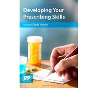 Developing Your Prescribing Skills by Trudy Thomas (2010-12-09)