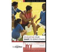 Developing Your SHAPE to Serve Others: Six Sessions on Ministry: No. 4 (Doing Life Together S.)