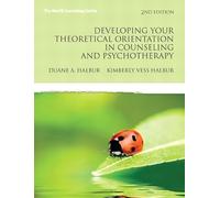 Developing Your Theoretical Orientation in Counseling and Psychotherapy