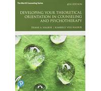 Developing Your Theoretical Orientation in Counseling and Psychotherapy (What's New in Counseling)