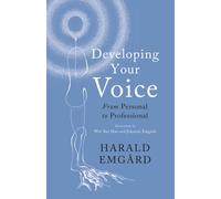 Developing Your Voice : From Personal to Professional