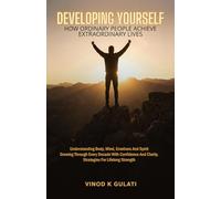 Developing Yourself: How Ordinary People Achieve Extraordinary Lives! (Accomplish Your Dreams)