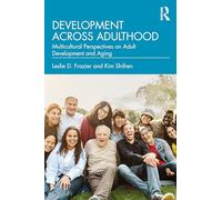 Development Across Adulthood: Multicultural Perspectives on Adult Development and Aging