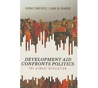 Development Aid Confronts Politics: The Almost Revolution