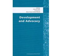 Development and Advocacy: Selected Essays from "Development in Practice" (Development in Practice Reader)