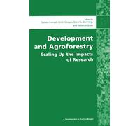 Development and Agroforestry: Scaling Up the Impacts of Research (Development in Practice Reader)