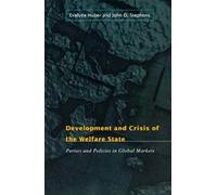 Development and Crisis of the Welfare State: Parties and Policies in Global Markets