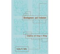 Development and Evolution: Complexity and Change in Biology (A Bradford Book)