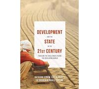 Development and the State in the 21st Century: Tackling the Challenges facing the Developing World