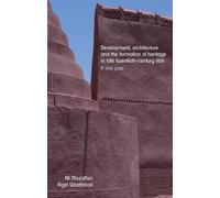 Development, architecture, and the formation of heritage in late twentieth-century Iran: A vital past