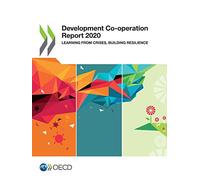 Development co-operation report 2020: learning from crisis, building resilience