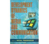 Development Dynamics of Media and Communication