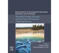 Development in Wastewater Treatment Research and Processes: Microbial Ecology, Diversity and Functions of Ammonia Oxidizing Bacteria