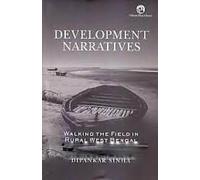 Development Narratives : Walking the Field in Rural West Bengal