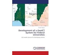 Development of a GeoICT System for Federal Universities: GIS model solution for developing nations