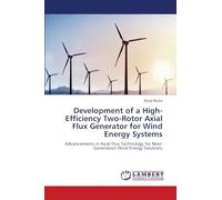 Development of a High-Efficiency Two-Rotor Axial Flux Generator for Wind Energy Systems: Advancements in Axial Flux Technology for Next-Generation Wind Energy Solutions