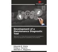 Development of a Maintenance Diagnostic Tool: Application of theoretical and practical knowledge to maximize equipment availability and reliability