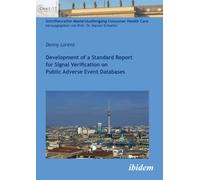 Development of a Standard Report for Signal Verification on Public Adverse Event Databases